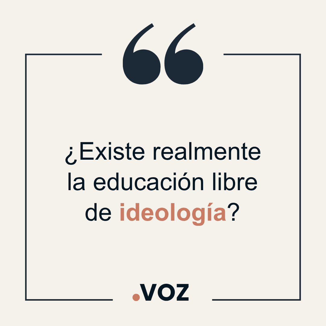 Educación, ideología y el debate sobre el adoctrinamiento